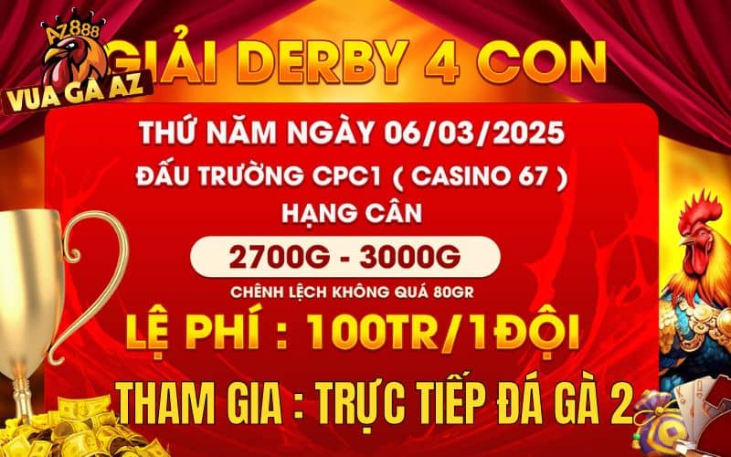 [Thông Báo] Giải DERBY 4 Con Gà Nòi Tại CPC1 Ngày 6/3/2025