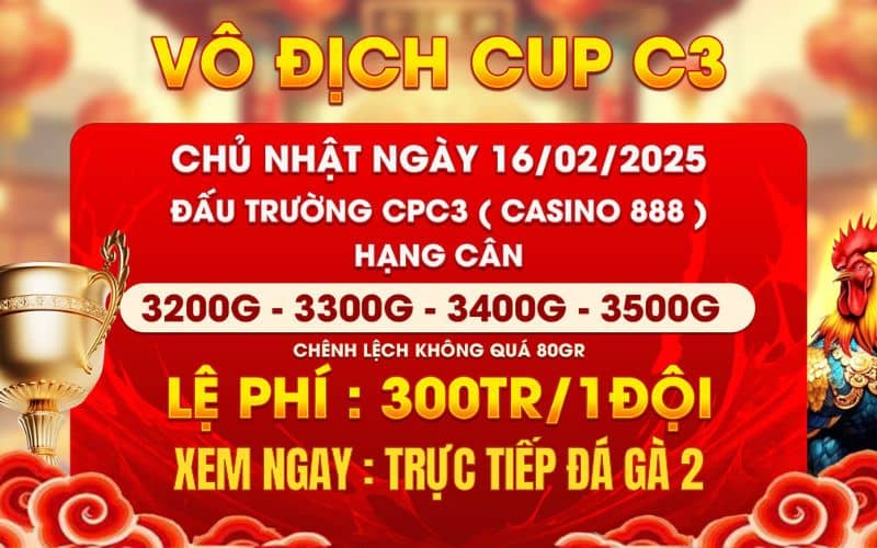 [Thông Báo] Giải Đâu Gà Tự Do Vô Địch Cup C3 Ngày 16/2/2025